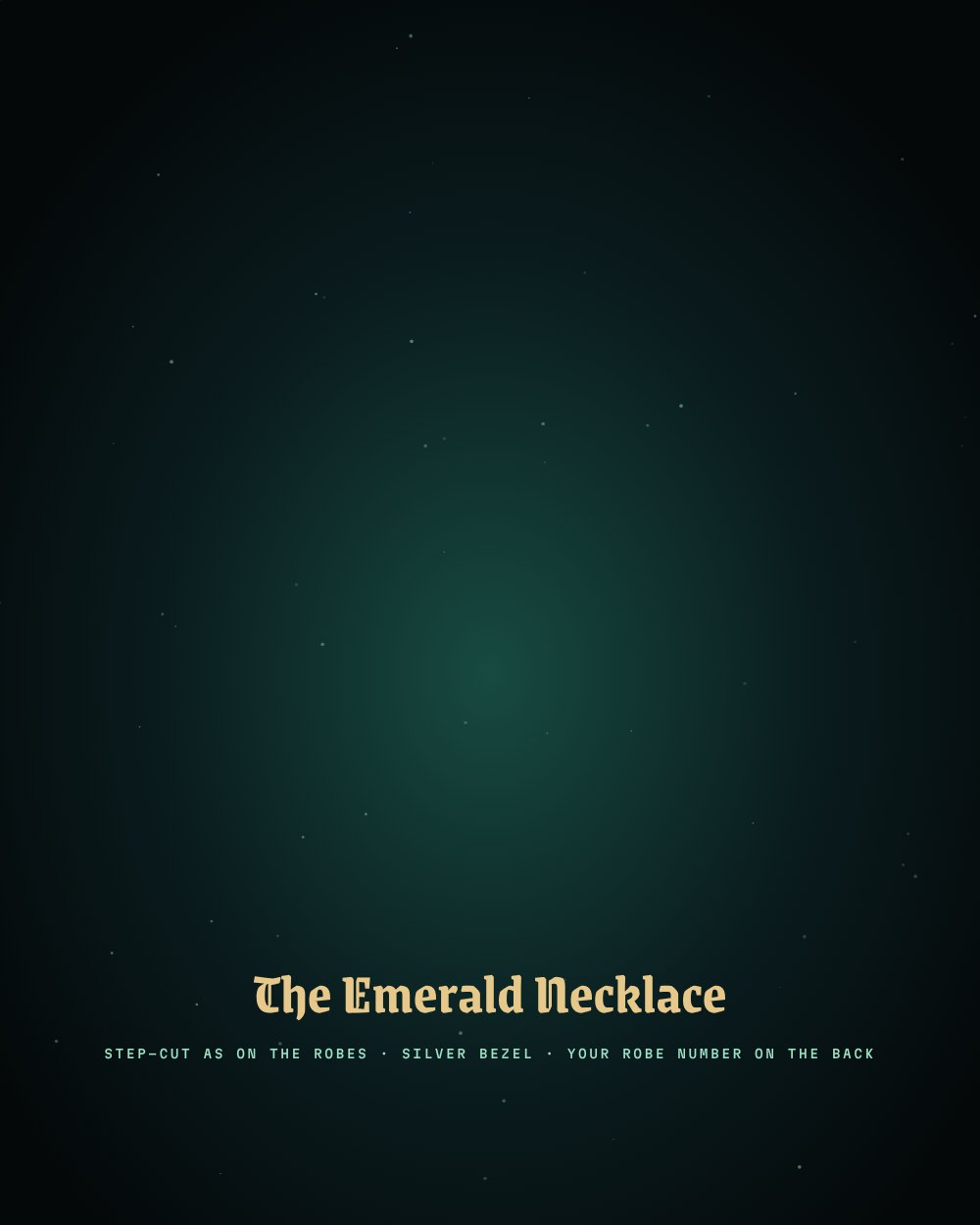 The Emerald Necklace: the step-cut emerald of the robes in a silver bezel on a silver chain